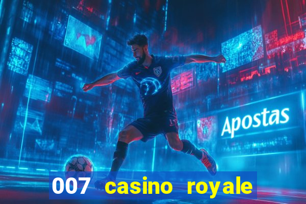 007 casino royale dublado online 720