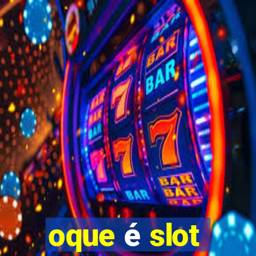 oque é slot