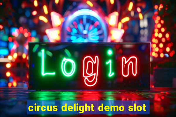 circus delight demo slot