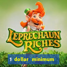 1 dollar minimum deposit casino usa