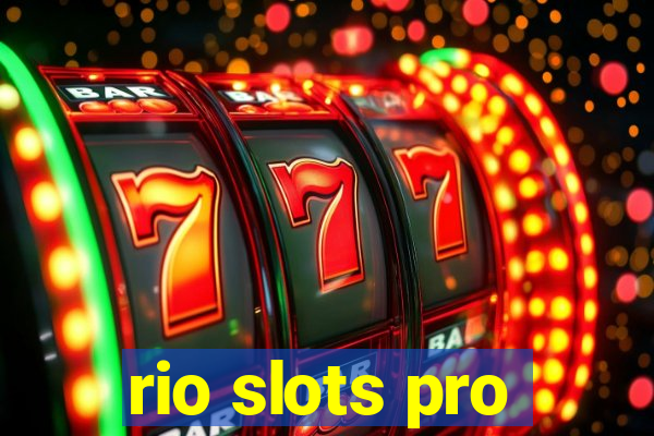 rio slots pro