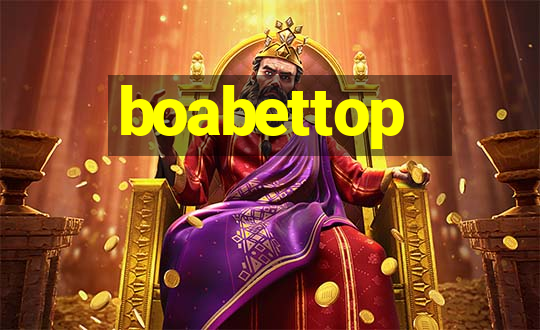 boabettop