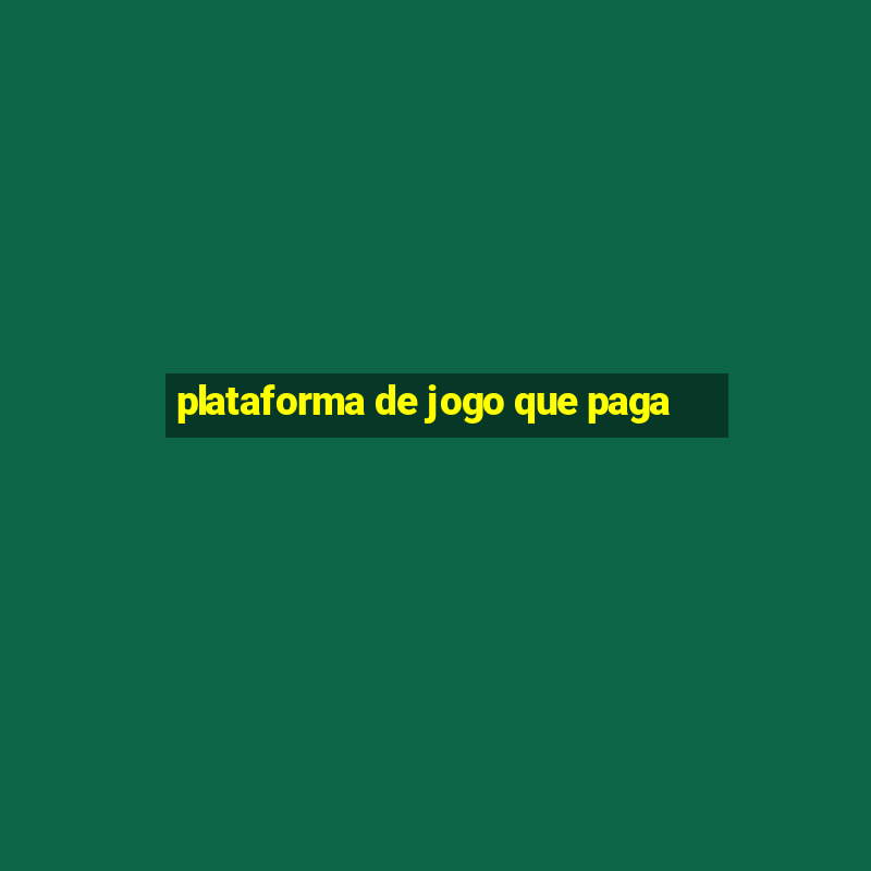 plataforma de jogo que paga