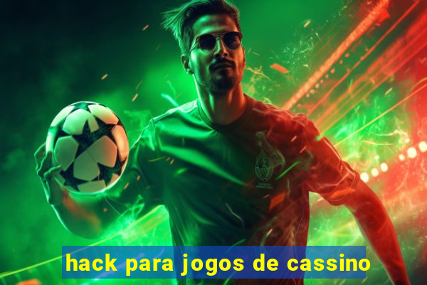 hack para jogos de cassino