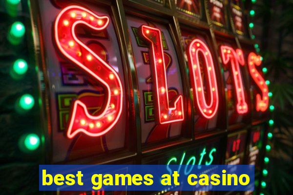 best games at casino