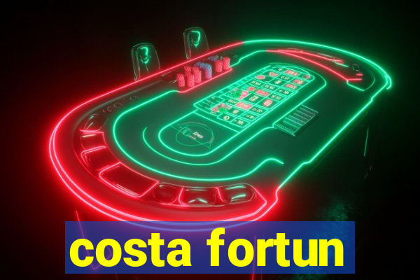 costa fortun