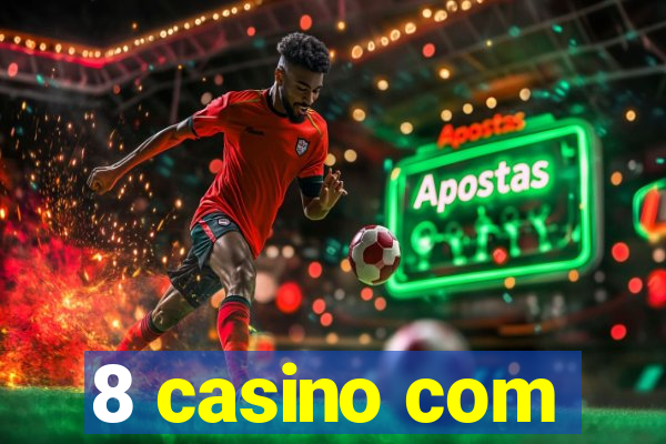 8 casino com