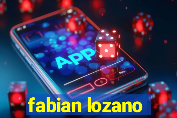 fabian lozano