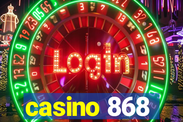 casino 868