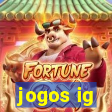 jogos ig