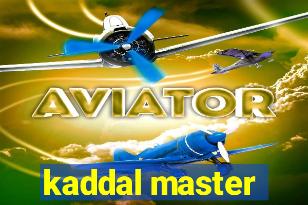 kaddal master