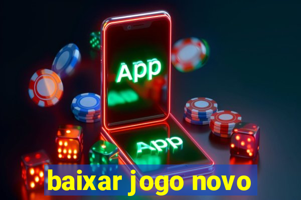 baixar jogo novo