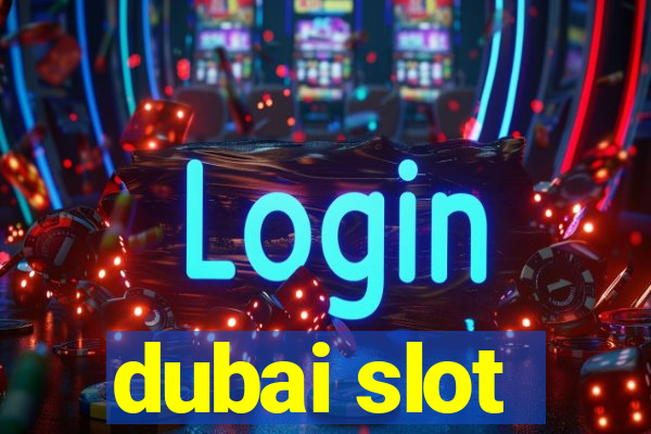 dubai slot