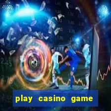 play casino game for real money