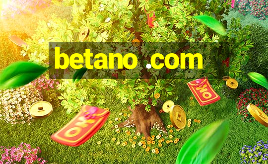 betano .com