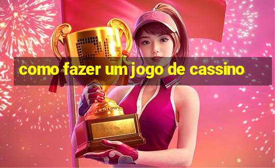 como fazer um jogo de cassino