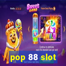 pop 88 slot