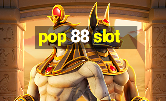 pop 88 slot