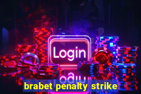 brabet penalty strike