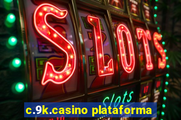 c.9k.casino plataforma