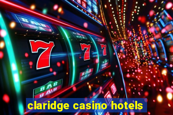 claridge casino hotels