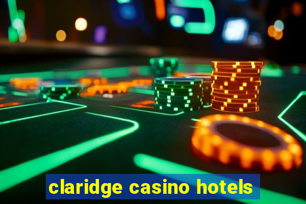 claridge casino hotels