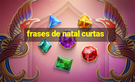 frases de natal curtas