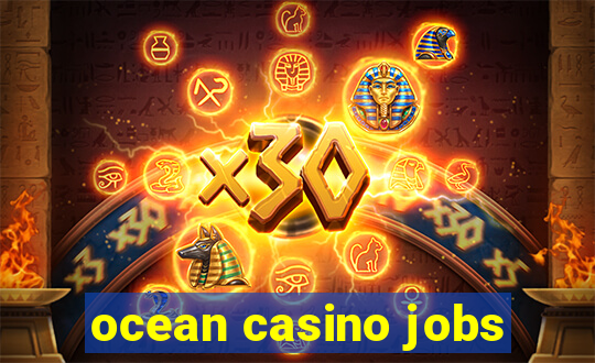 ocean casino jobs