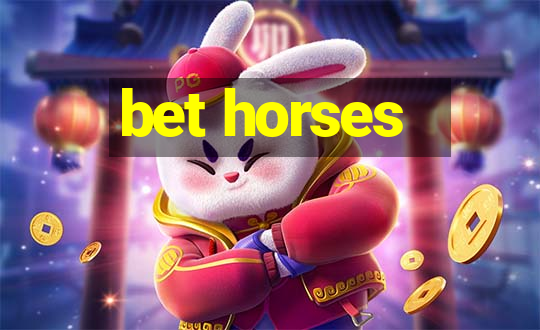 bet horses