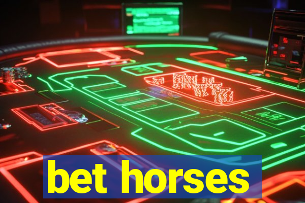 bet horses