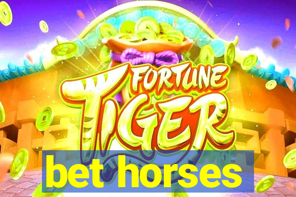 bet horses