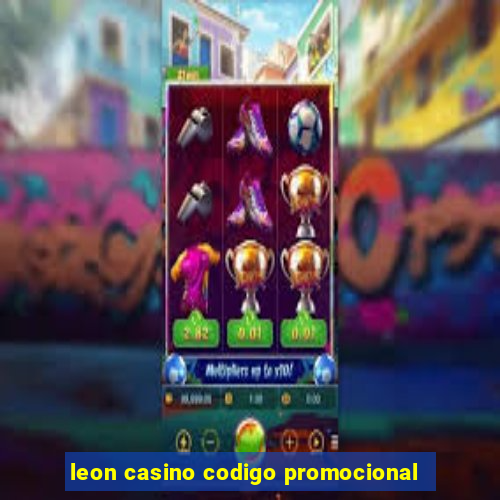 leon casino codigo promocional