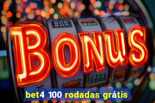 bet4 100 rodadas grátis