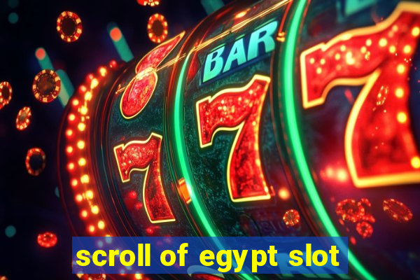 scroll of egypt slot