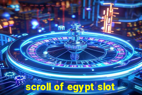 scroll of egypt slot