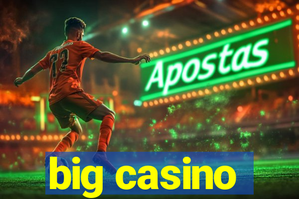 big casino