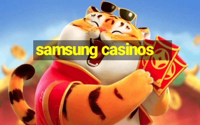 samsung casinos