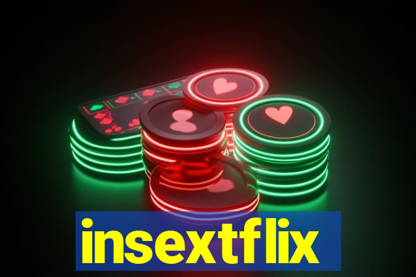 insextflix