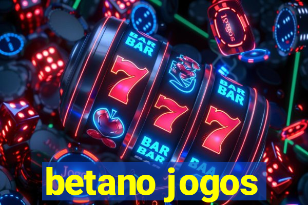 betano jogos