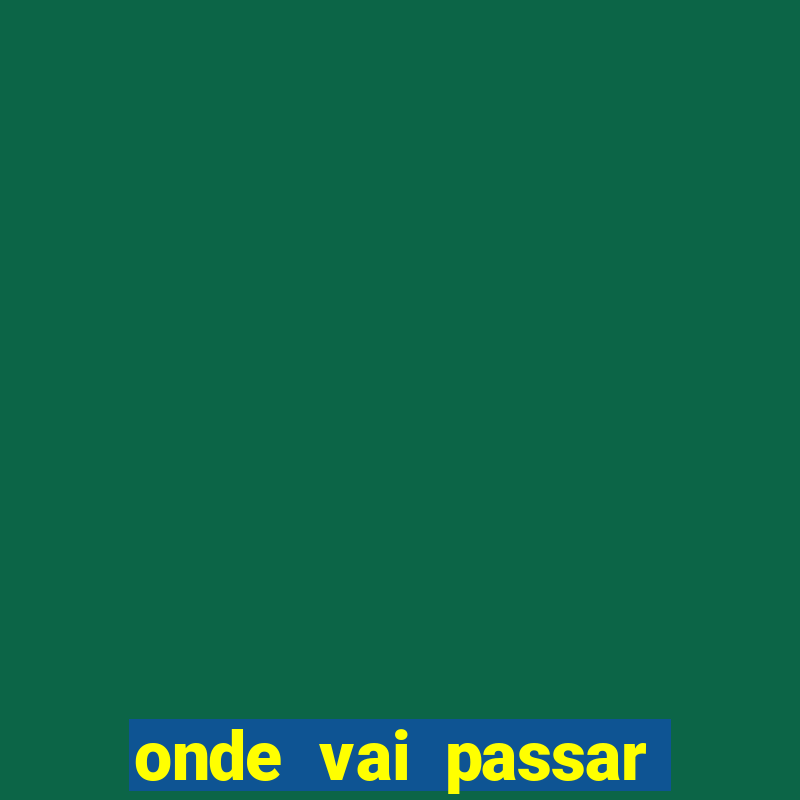 onde vai passar jogo vasco e flamengo