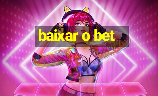 baixar o bet