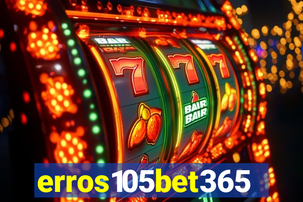 erros105bet365