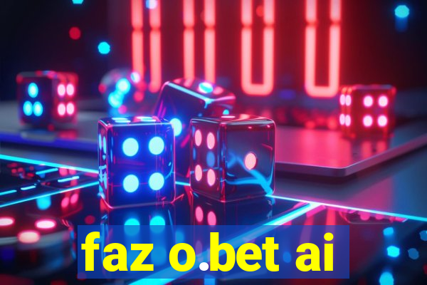 faz o.bet ai