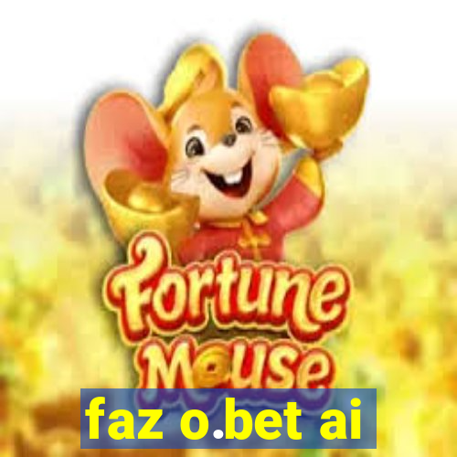 faz o.bet ai