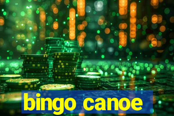 bingo canoe