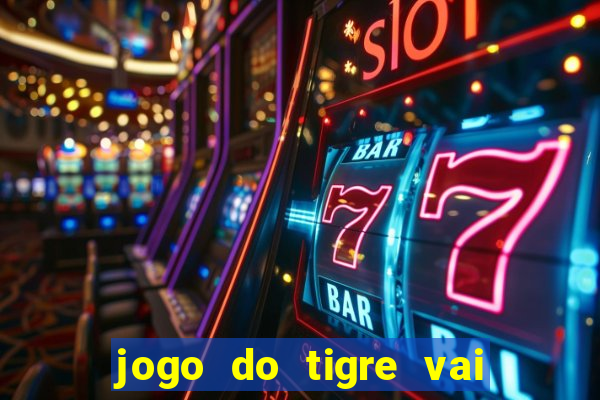 jogo do tigre vai ser proibido no brasil