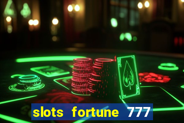 slots fortune 777 vegas casino