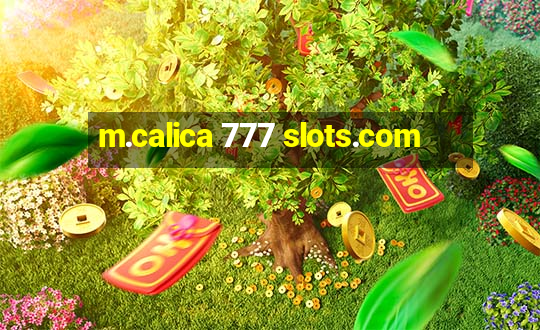 m.calica 777 slots.com