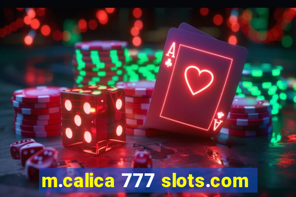 m.calica 777 slots.com