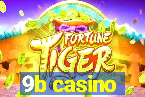 9b casino